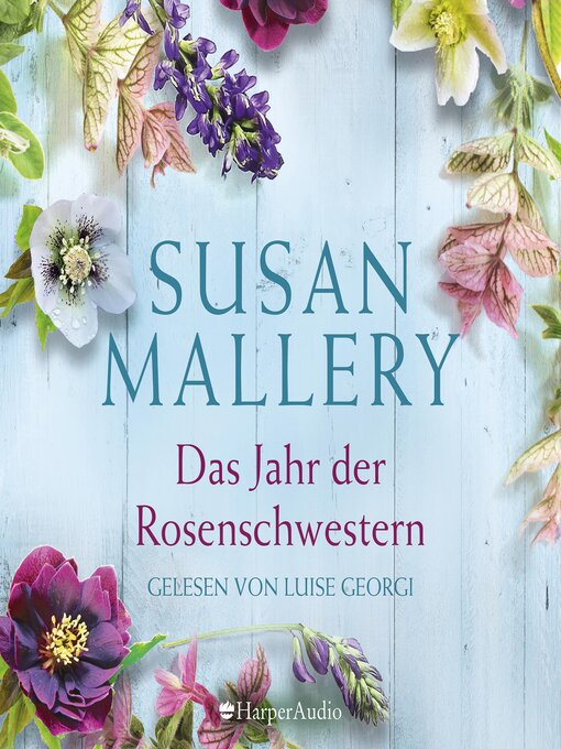 Title details for Das Jahr der Rosenschwestern (ungekürzt) by Susan Mallery - Wait list